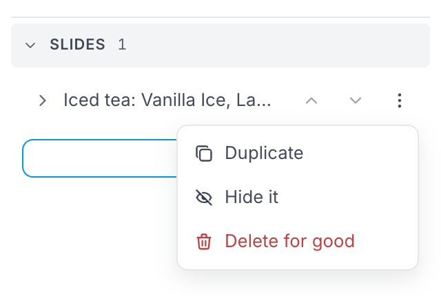 A slide's ⋯ menu open: Duplicate, Hide it, and Delete for good in red