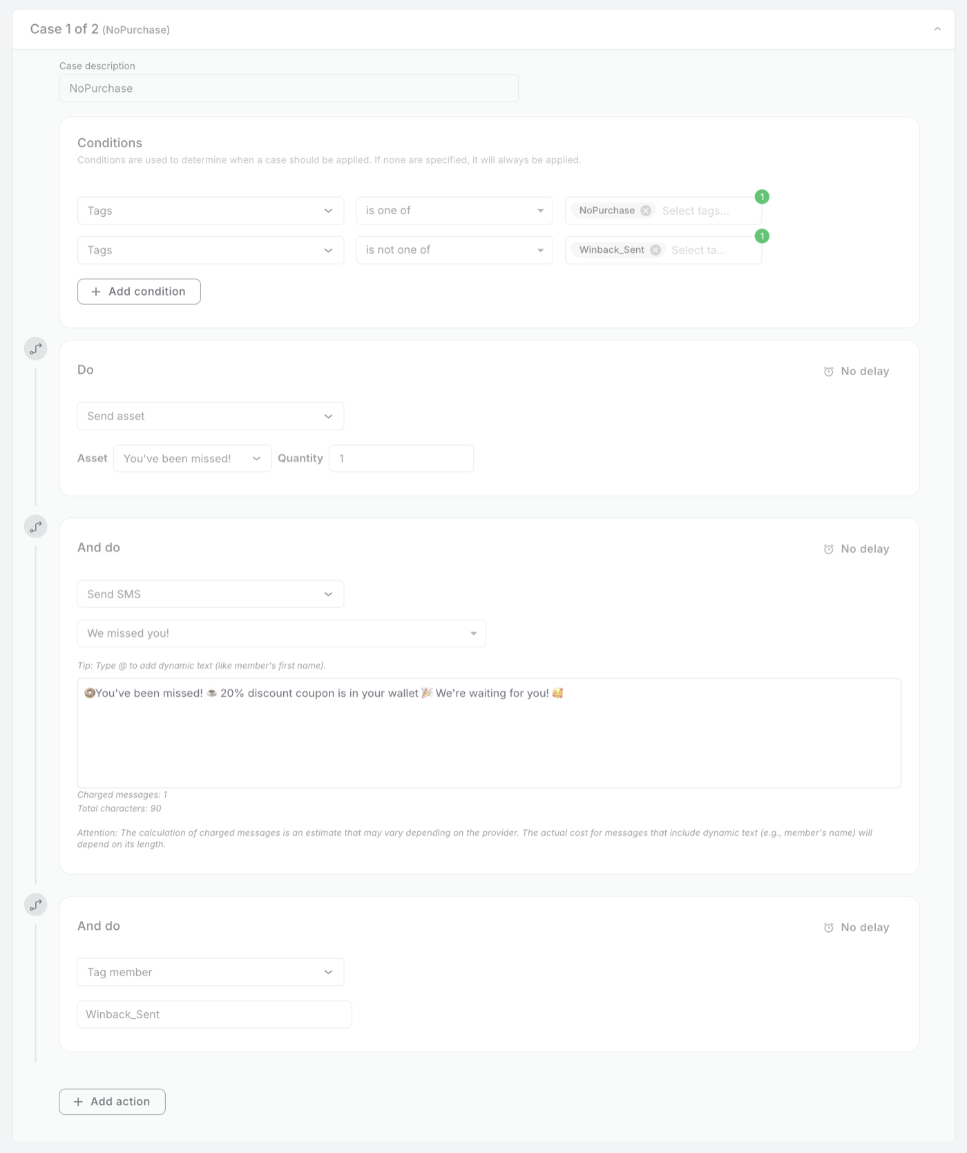 Senaryo 1 / 2, açıklaması NoPurchase. Koşullar: Etiketler şunlardan biri NoPurchase ve Etiketler şunlardan biri değil Winback_Sent. Aksiyonlar, hepsi gecikmesiz: 1 adet You've been missed! varlığı gönder, We missed you! şablonuyla SMS gönder ve üyeyi Winback_Sent ile etiketle